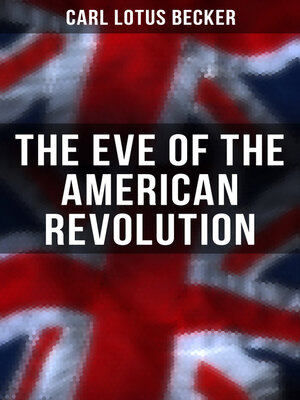 cover image of The Eve of the American Revolution
